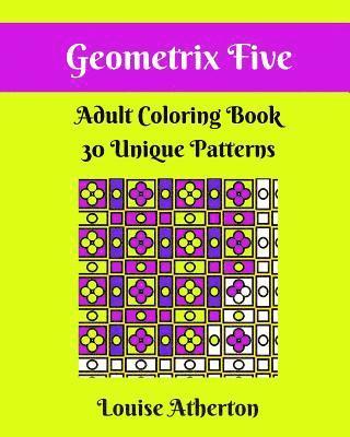 bokomslag Geometrix Five: A Coloring Book for Adults