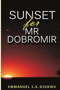 bokomslag Sunset For Mr Dobromir
