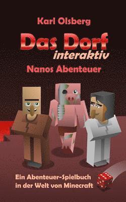 Das Dorf interaktiv: Nanos Abenteuer: Ein Abenteuer-Spielbuch in der Welt von Minecraft 1