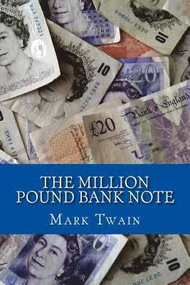 Mark Twain - The Million Pound Bank Note, Häftad