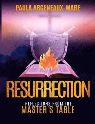 Resurrection: Reflections from the Master's Table 1