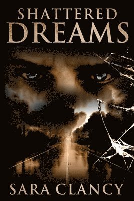 Scare Street, Sara Clancy - Shattered Dreams, Häftad