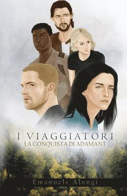 I Viaggiatori: La conquista di Adamant 1