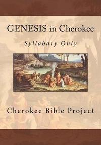 bokomslag GENESIS in Cherokee: Syllabary Only