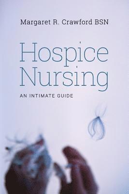 bokomslag Hospice Nursing: An Intimate Guide