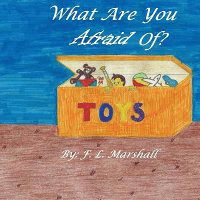 F. L. Marshall - What Are You Afraid Of?, Häftad