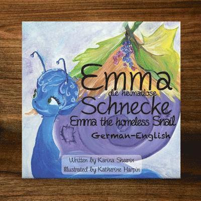 Emma the Homeless Snail - Educational: German-English 1