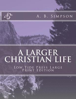 A Larger Christian Life
