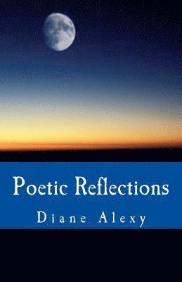 Poetic Reflections 1