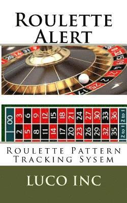 Roulette Alert: Roulette Pattern Tracking Sysem 1