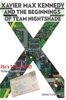 Xavier Max Kennedy and the Beginnings of Team Nightshade 1