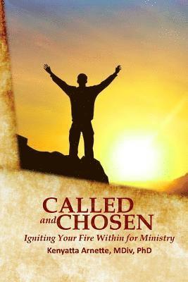 bokomslag Called and Chosen: Igniting Your Fire Within for Ministry