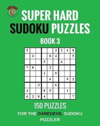 bokomslag Super Hard Sudoku Puzzles (Book 3)