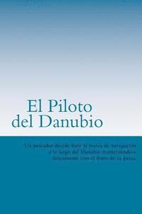 bokomslag El Piloto del Danubio (Spanish) Edition