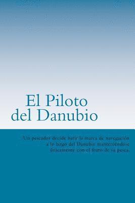 bokomslag El Piloto del Danubio (Spanish) Edition