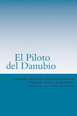 El Piloto del Danubio (Spanish) Edition 1