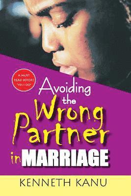 Avoiding the Wrong Partner in Marriage 1