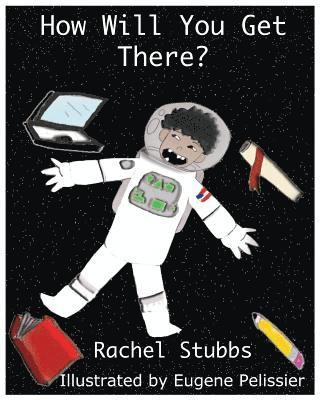 Rachel Stubbs - How Will You Get There, Häftad
