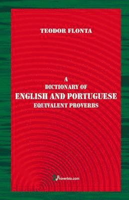 bokomslag A Dictionary of English and Portuguese Equivalent Proverbs