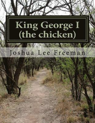 King George: (the chicken) 1