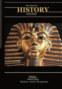bokomslag Ancient Egypt, Babylonia, Assyria, Mesopotamia: The Historians' History of the World Volume 1