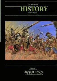 bokomslag Ancient Greece to the Peloponnesian War: The Historians' History of the World Volume 3