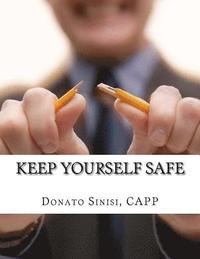 bokomslag Keep Yourself Safe: A Guide for Connecticut Real Estate Professionals