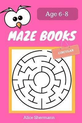 bokomslag MAZE Book for Kids Ages 6-8: 50 Circular Maze Puzzle Games to Boost Kids' Brain, Pocket Size 6x9 Inch, Large Print