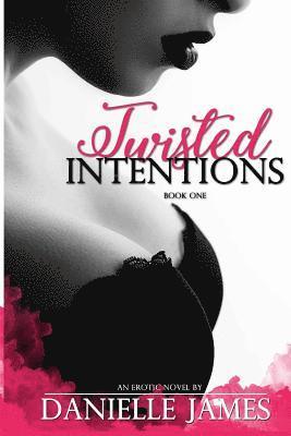 Danielle James - Twisted Intentions, Häftad
