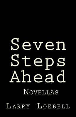 Seven Steps Ahead: Novellas