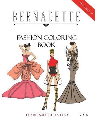 BERNADETTE Fashion Coloring Book Vol. 6: Avant Garde: Extraordinary Fashion Styles 1