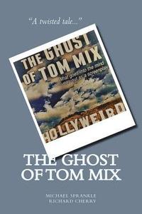 bokomslag The Ghost of Tom Mix