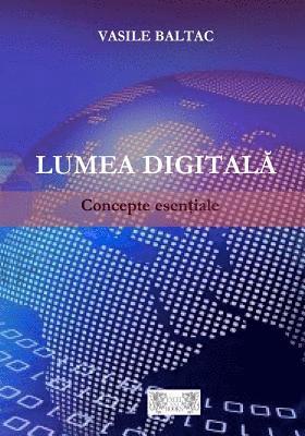 bokomslag Lumea Digitala: Concepte Esentiale