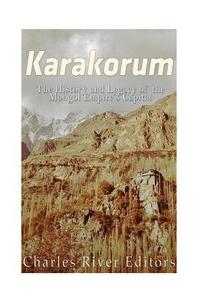 bokomslag Karakorum: The History and Legacy of the Mongol Empire's Capital