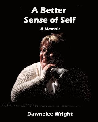 A Better Sense of Self: A Memoir 1