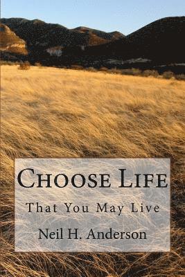 Choose Life: That You May Live 1