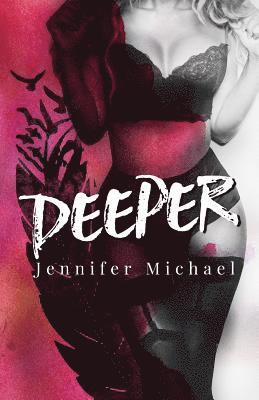 Jennifer Michael - Deeper, Häftad