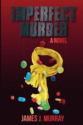 James J Murray - Imperfect Murder, Häftad