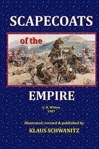 bokomslag Scapecoats of the Empire: The True Story of Breaker Morant's Bushveldt Carbineers