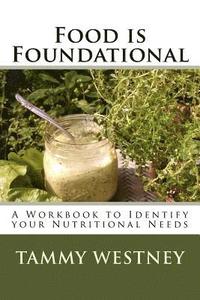bokomslag Food is Foundational: A Workbook to Identify your Nutritional Needs