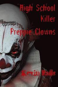 bokomslag High School Killer Preppie Clowns