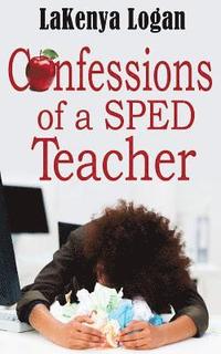 bokomslag "Confessions of a SPED Teacher"