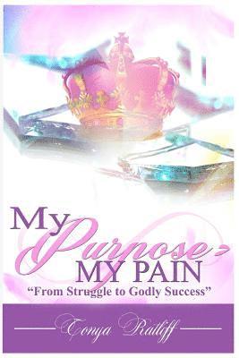 bokomslag My Purpose Was >My Pain