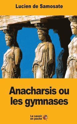 Anacharsis ou les gymnases 1