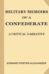 bokomslag Military Memoirs of a Confederate: A Critical Narrative