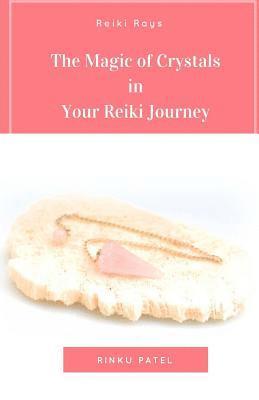 bokomslag The Magic of Crystals in Your Reiki Journey