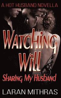 bokomslag Watching Will: Sharing My Husband