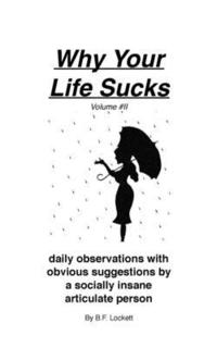 bokomslag Why Your Life Sucks Volume #2