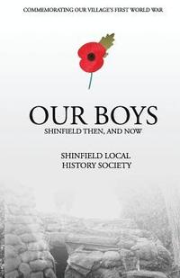 bokomslag Our Boys: Shinfield and the Great War