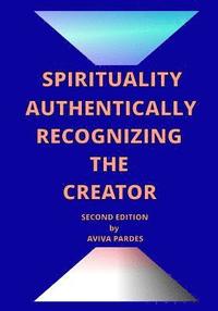 bokomslag Spirituality Authentically Recognizing The Creator